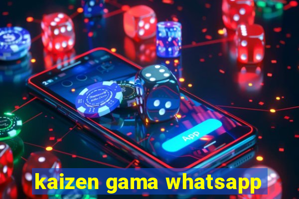 kaizen gama whatsapp